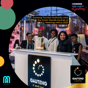 Gauteng Tourism Authority's Win at Meetings Africa: A win for Sustainability